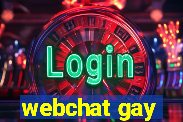 webchat gay